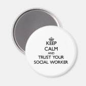 Ruhe behalten und Vertrauen in Ihre Sozialarbeiter Magnet (Vorderseite/Rückseite)