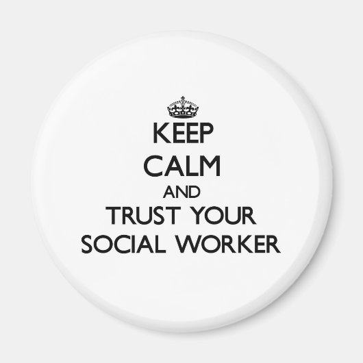 Ruhe behalten und Vertrauen in Ihre Sozialarbeiter Magnet (Vorne)