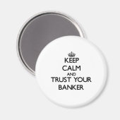 Ruhe behalten und Vertrauen Sie Ihrem Banker Magnet (Vorderseite/Rückseite)