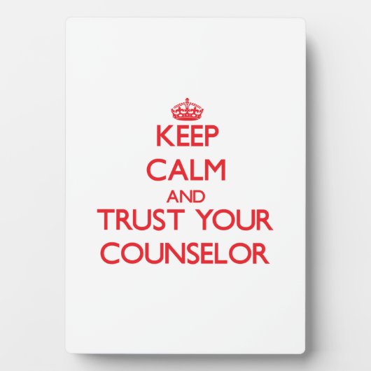 Ruhe behalten und Vertrauen Sie Ihrem Berater Fotoplatte (Vorderseite)