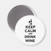 Ruhe behalten und Wein trinken Magnet (Vorderseite/Rückseite)