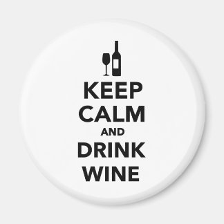 Ruhe behalten und Wein trinken Magnet