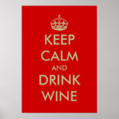 Ruhe behalten und Weinposter trinken Poster (Vorne)