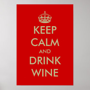 Ruhe behalten und Weinposter trinken Poster
