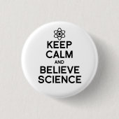 Ruhe behalten und Wissenschaft glauben Button (Vorderseite)