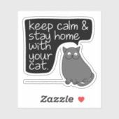 Ruhe behalten und Zuhause mit Ihrer Katze Bleibe Aufkleber (Blatt)