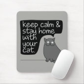 Ruhe behalten und Zuhause mit Ihrer Katze Bleibe Mousepad (Mit Mouse)