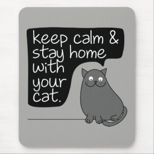 Ruhe behalten und Zuhause mit Ihrer Katze Bleibe Mousepad