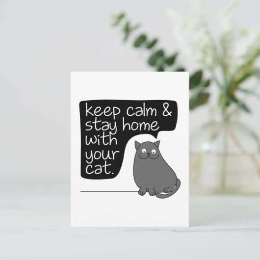 Ruhe behalten und Zuhause mit Ihrer Katze Bleibe Postkarte (Stehend Vorderseite)