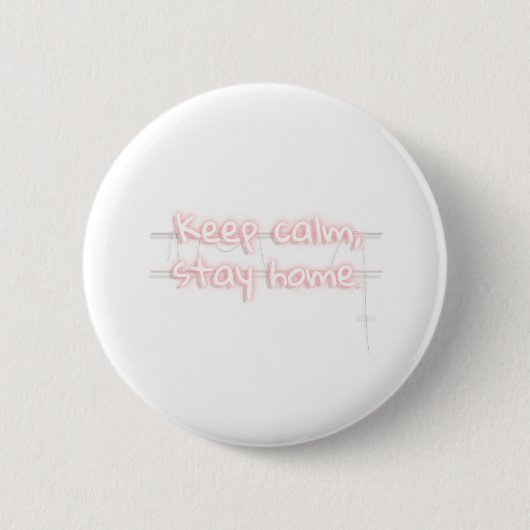 Ruhe behalten, Zuhause-Neon-Text bleibe, transpare Button (Vorderseite)