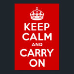 Ruhe bewahren und beim Drucken bleiben Poster<br><div class="desc">Rot und weiß "Keep Calm and Carry On" moderne Version des klassischen Posters.</div>