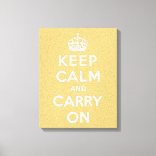 Ruhe bewahren und hellgelb tragen leinwanddruck (Vorderseite)