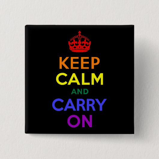 Ruhe bewahren und Regenbogen tragen Button (Vorderseite)