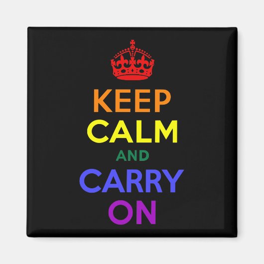 Ruhe bewahren und Regenbogen tragen Magnet (Vorne)