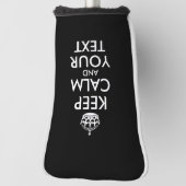 Ruhe bewahren und weitermachen - Ihre eigene Kraft Golf Headcover (Rotieren 90)