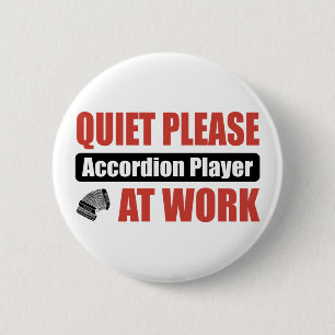 Ruhe-bitte Akkordeon-Spieler bei der Arbeit Button