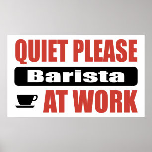 Ruhe bitte Barista bei der Arbeit Poster