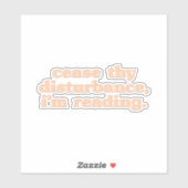 Ruhe deine Störung, ich lese Aufkleber (Blatt)