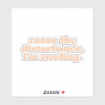 Ruhe deine Störung, ich lese