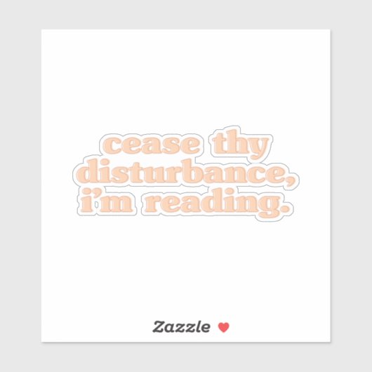 Ruhe deine Störung, ich lese Aufkleber (Blatt)