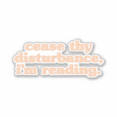Ruhe deine Störung, ich lese Aufkleber (Vorderseite)