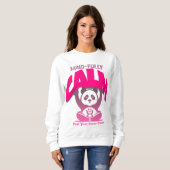 Ruhe, Herz - genau wie ein friedlicher Panda Sweatshirt (Vorne ganz)