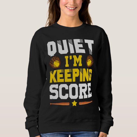 Ruhe Ich Behalt Score Softball Scorekeeper 1 Sweatshirt (Vorderseite)