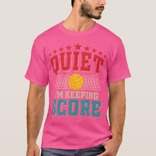 Ruhe, ich Behielt Score Volleyball Player T-Shirt