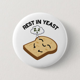 Ruhe in Hefe Lustige Brotschwänke  Button