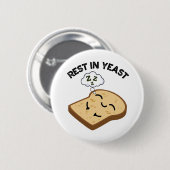 Ruhe in Hefe Lustige Brotschwänke Button (Vorne & Hinten)