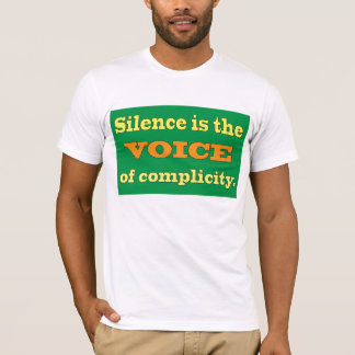Ruhe ist die Stimme der Mitschuld T-Shirt