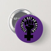 Ruhe ist nicht eine Wahl-Feminist Anti-Belästigung Button (Vorne & Hinten)