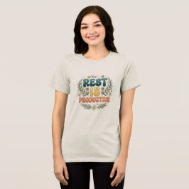 Ruhe ist produktiv | Selbstfürsorge & Inspiration Tri-Blend Shirt