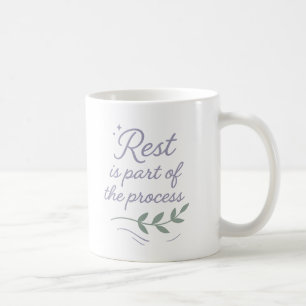 Ruhe ist Teil des Prozesses - Tasse
