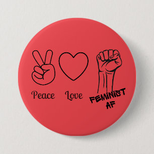 Ruhe, Liebe, Feminist AF - rote Taste Button