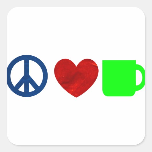 Ruhe, Liebe, Kaffee Quadratischer Aufkleber (Vorderseite)