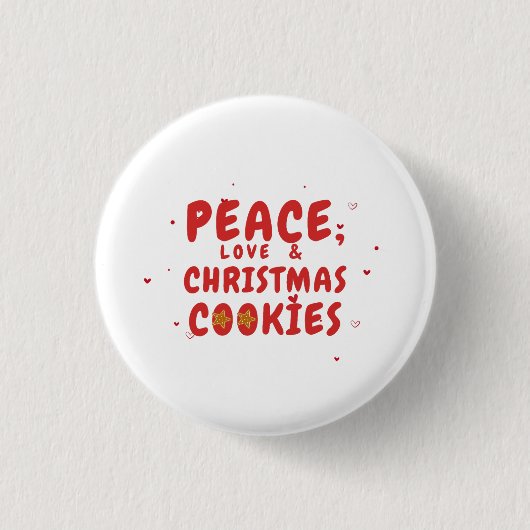 Ruhe, Liebe und Weihnachtskekse Button (Vorderseite)