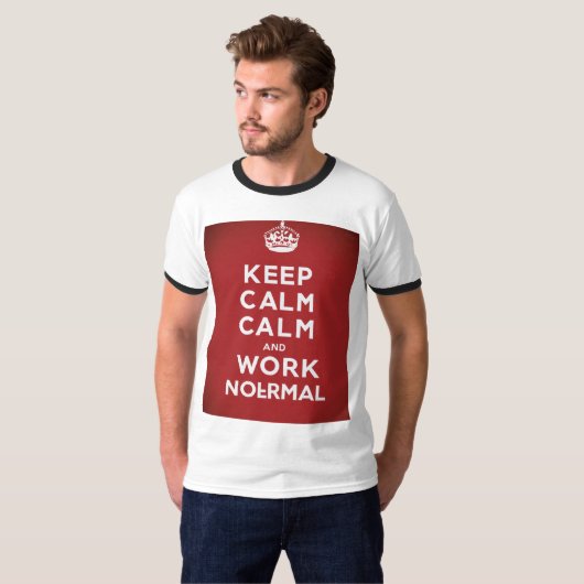 Ruhe und Arbeit von Zuhause T - Shirt behalten (Vorne ganz)