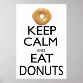 Ruhe und Essen von Donuts behalten Poster (Vorne)