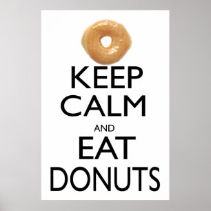 Ruhe und Essen von Donuts behalten Poster