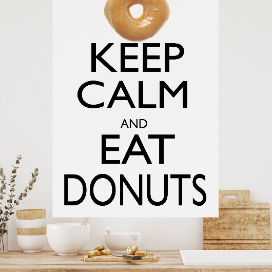 Ruhe und Essen von Donuts behalten Poster (Küche)