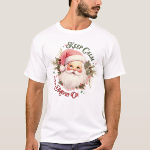 Ruhe und Fröhlichkeit behalten - Rosa Santa T-Shirt