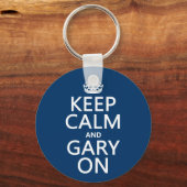 Ruhe und Gary On behalten (beliebig farbig) Schlüsselanhänger (Vorderseite)