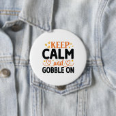 Ruhe und Gobble On behalten Button (Beispiel)