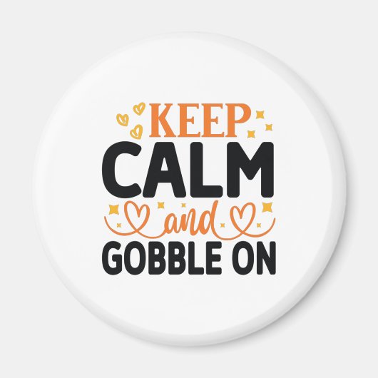 Ruhe und Gobble On behalten Magnet (Vorne)