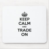Ruhe und Handel behalten Mousepad (Vorne)