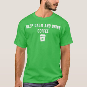 Ruhe und Kaffee behalt 2 T-Shirt