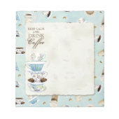 Ruhe und Kaffee behalten - gestapelte Kaffeekuchen Notizblock (Vorderseite)