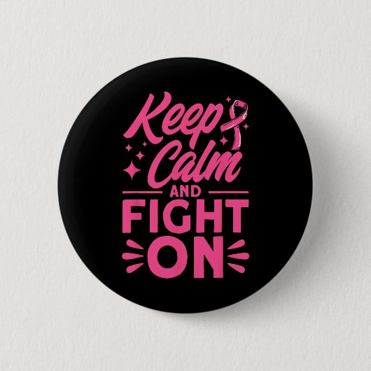 Ruhe und Kampf gegen rosa Brustkrebs behalten Button (Vorderseite)
