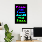Ruhe und Liebe und alles, was Jazz drucken kann Poster (Heimbüro)